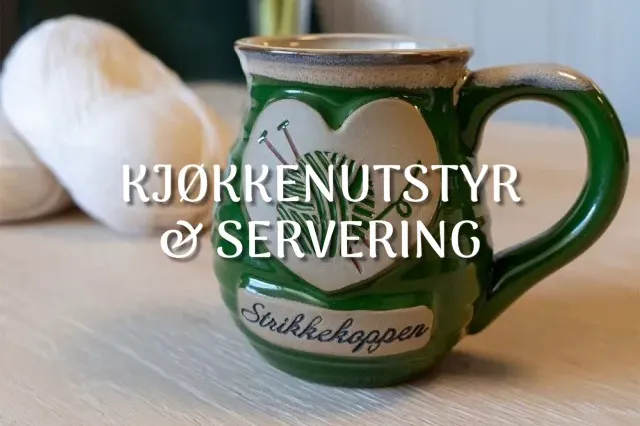 Kjøkkenutstyr og servering